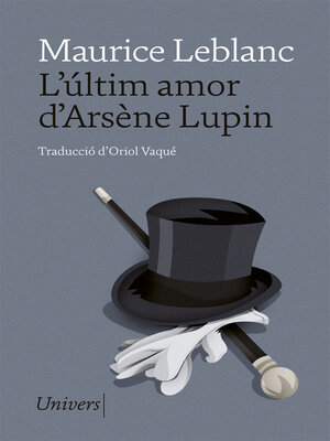 cover image of L'últim amor d'Arsène Lupin